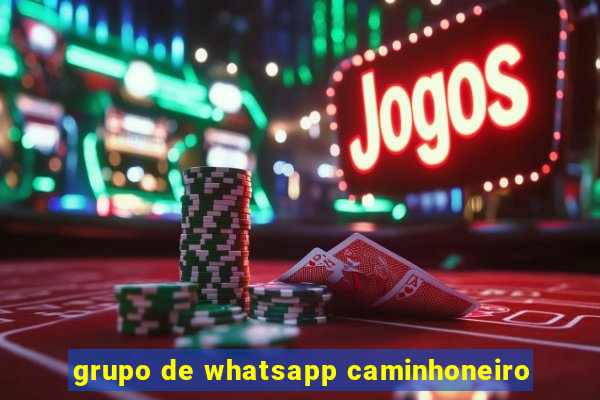 grupo de whatsapp caminhoneiro